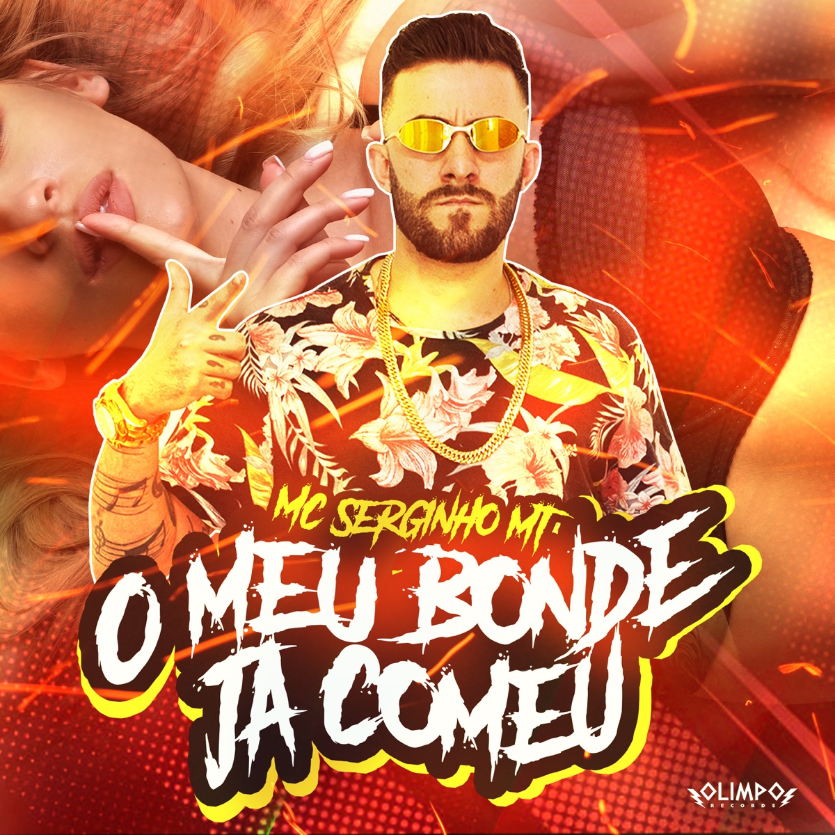 O Meu Bonde Ja Comeu (feat. DJ Gege) - Single by Mc Serginho MT album cover