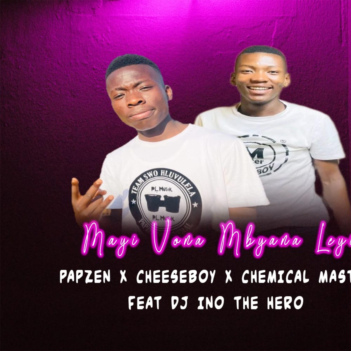 Mayi Vona Mbyana Leyi (feat. Master Cheeseboy & DJ Ino & Chemical Master) - Single by Papzen De General album cover