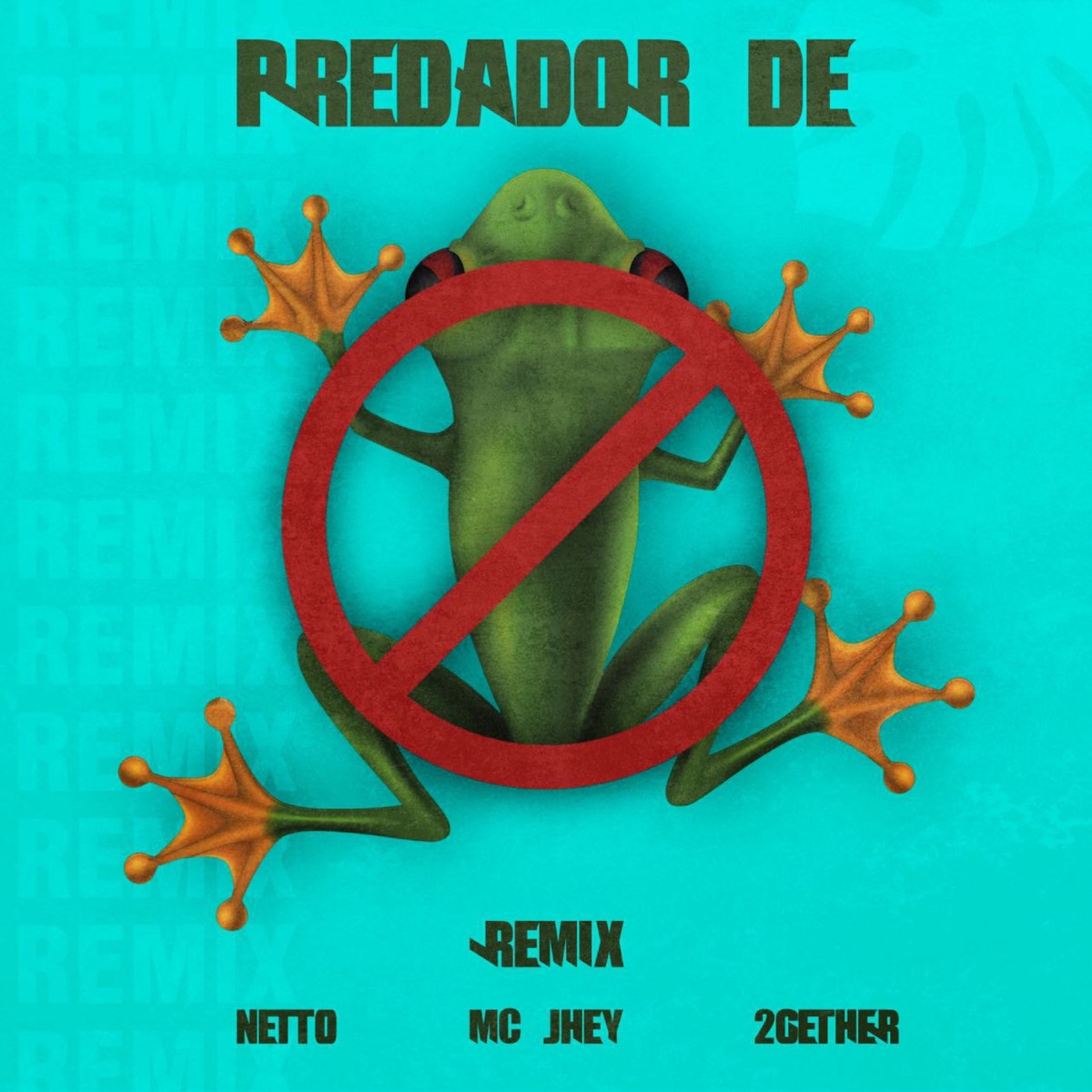 Predador de Perereca (Remix) - Single by Mc Jhey, Netto & 2gether album cover