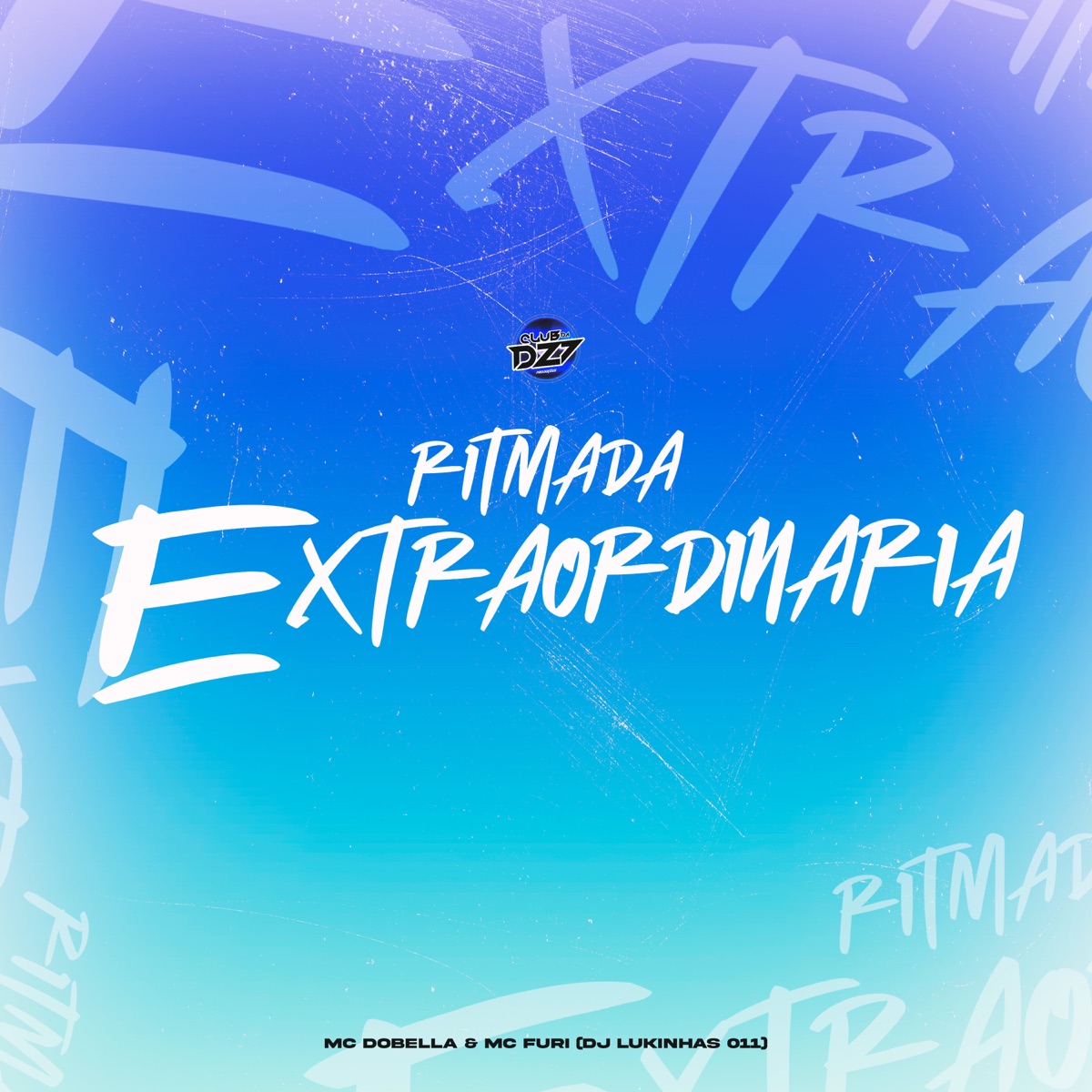 RITMADA EXTRAORDINÁRIA - Single by MC FURI, DJ Lukinhas 011 & Mc Dobella album cover