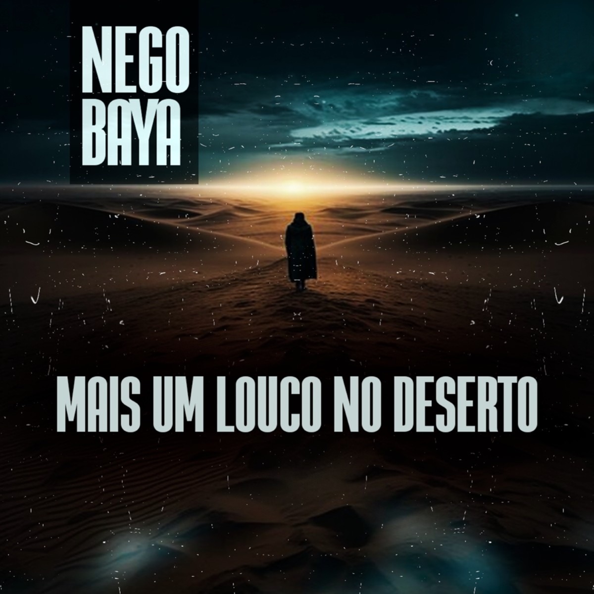 Mais um Louco no Deserto - Single by NegoBaya album cover