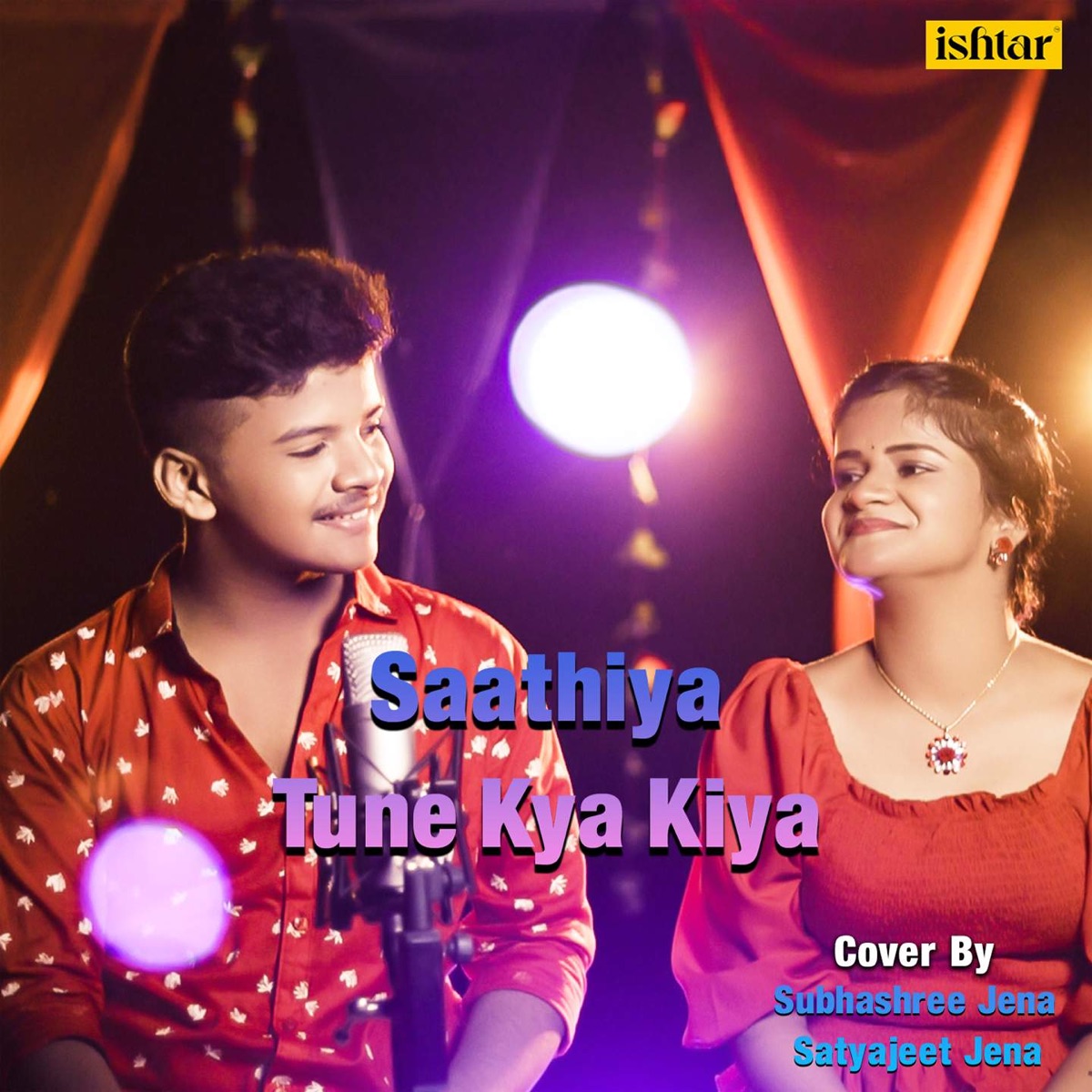 Saathiya Tune Kya Kiya - Single by Satyajeet Jena & Subhashree Jena album cover