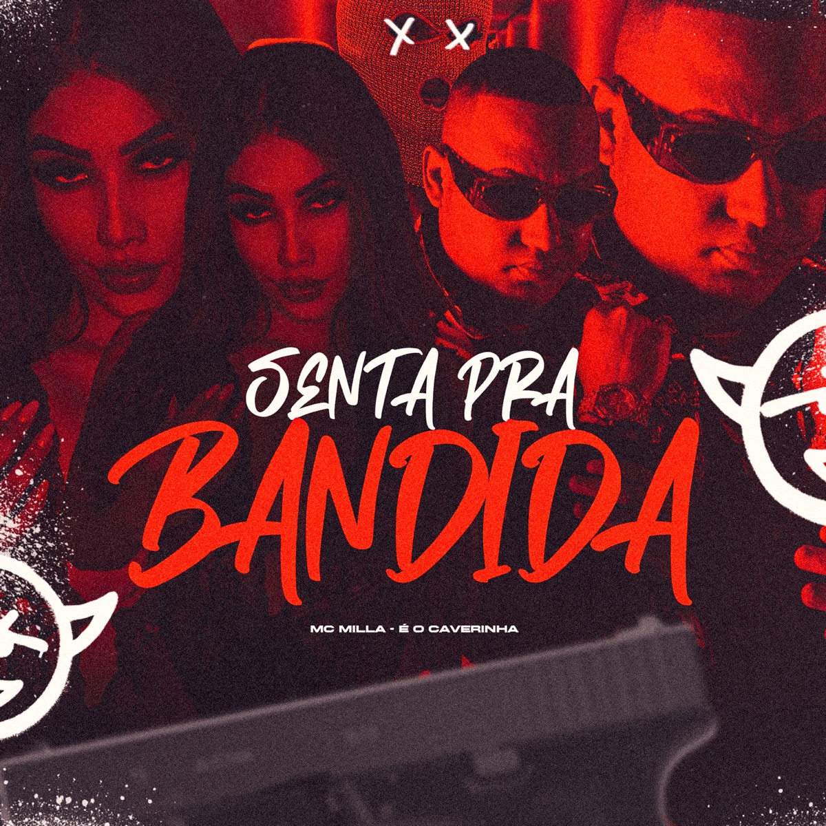 Senta pra Bandida - Single by É O CAVERINHA & MC MIlla album cover