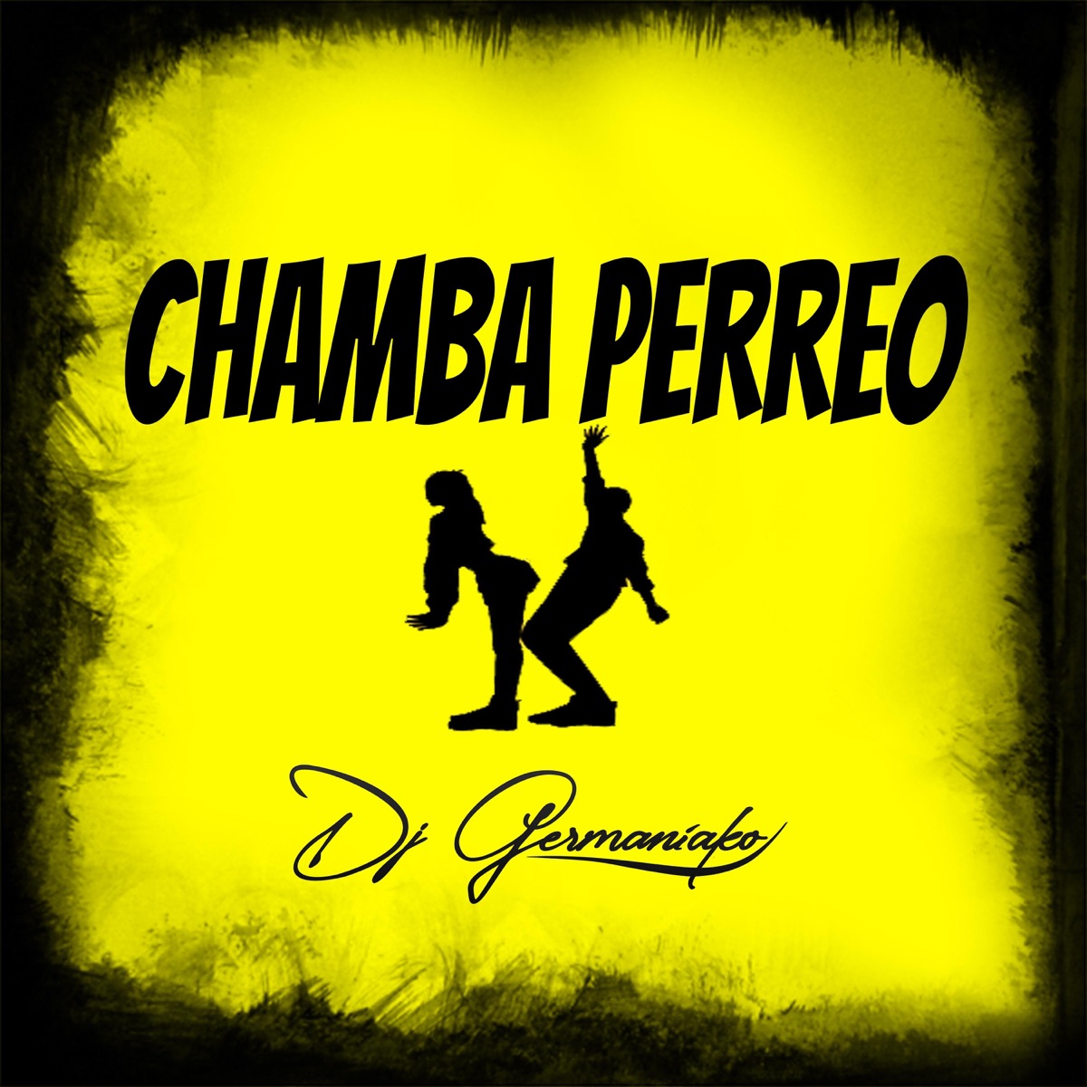 Chamba Perreo - Single by Dj Germaniako album cover