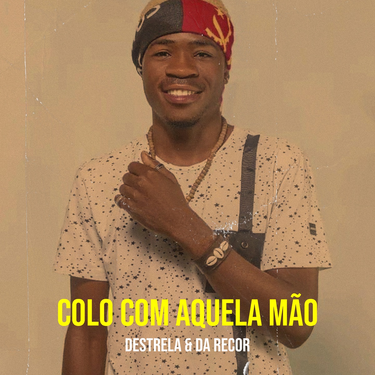 Colo Com Aquela Mão - Single by Destrela & Da Recor album cover