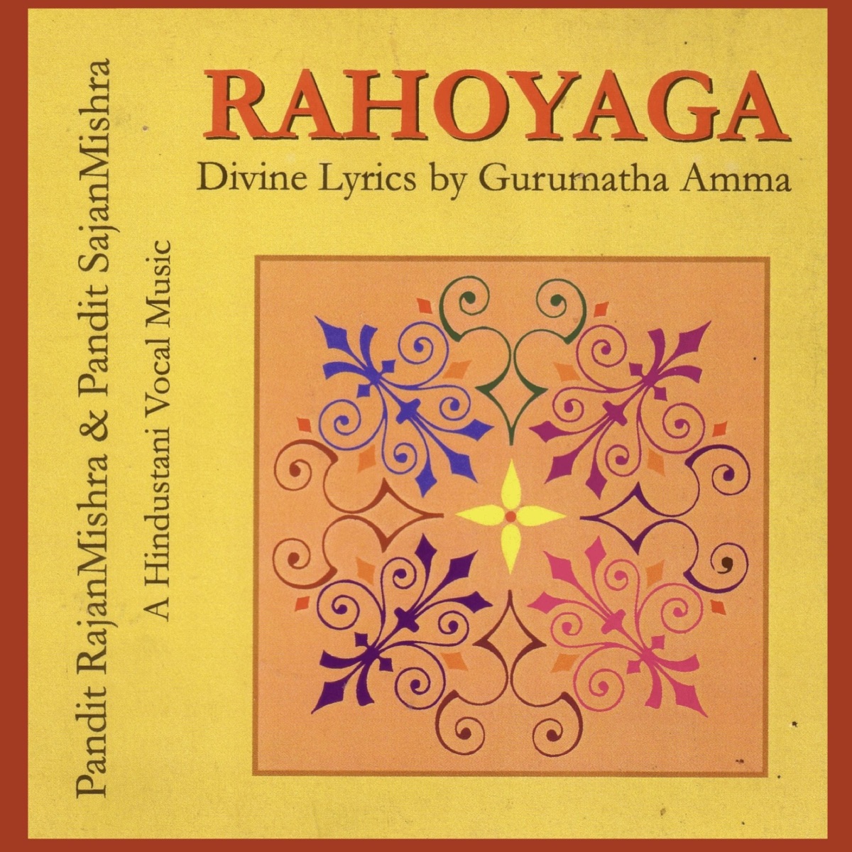 Rahoyaga (feat. Rajan Mishra & Sajan Mishra) by Gurumatha Amma album cover