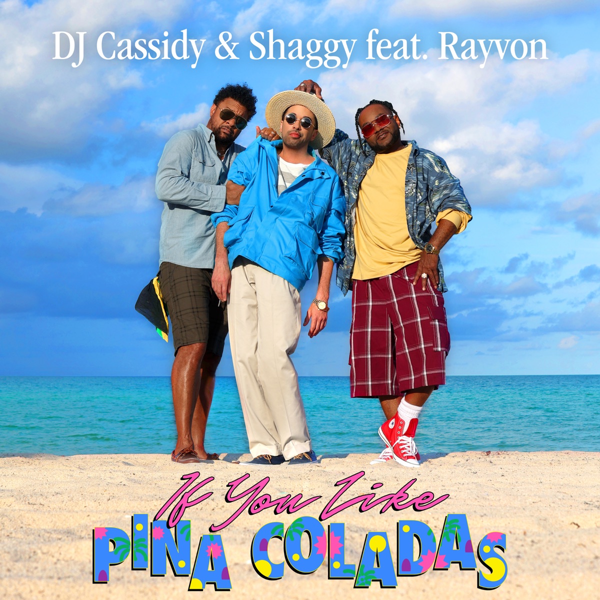 If You Like Pina Coladas (feat. Rayvon) - Single by DJ Cassidy & Shaggy album cover