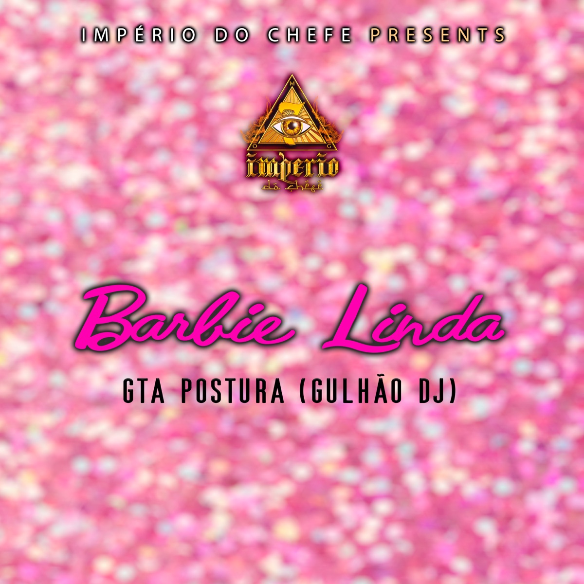 Barbie Linda - Single by Gta Postura & Gulhão DJ album cover