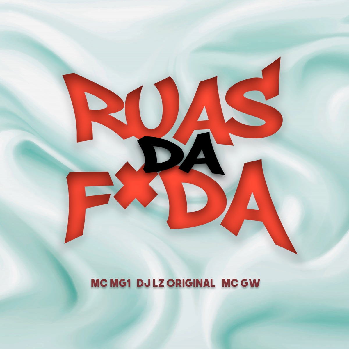 Ruas da F*da (feat. Mc GW) - Single by DJ LZ Original & MC MG1 album cover
