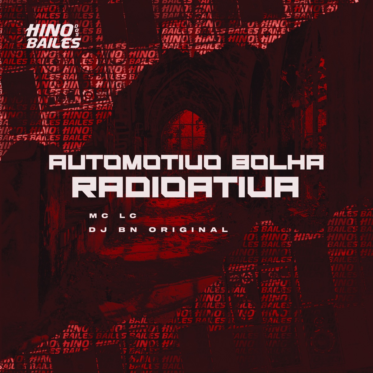 Automotivo Bolha Radioativa - Single by MC Lc & DJ BN Original album cover