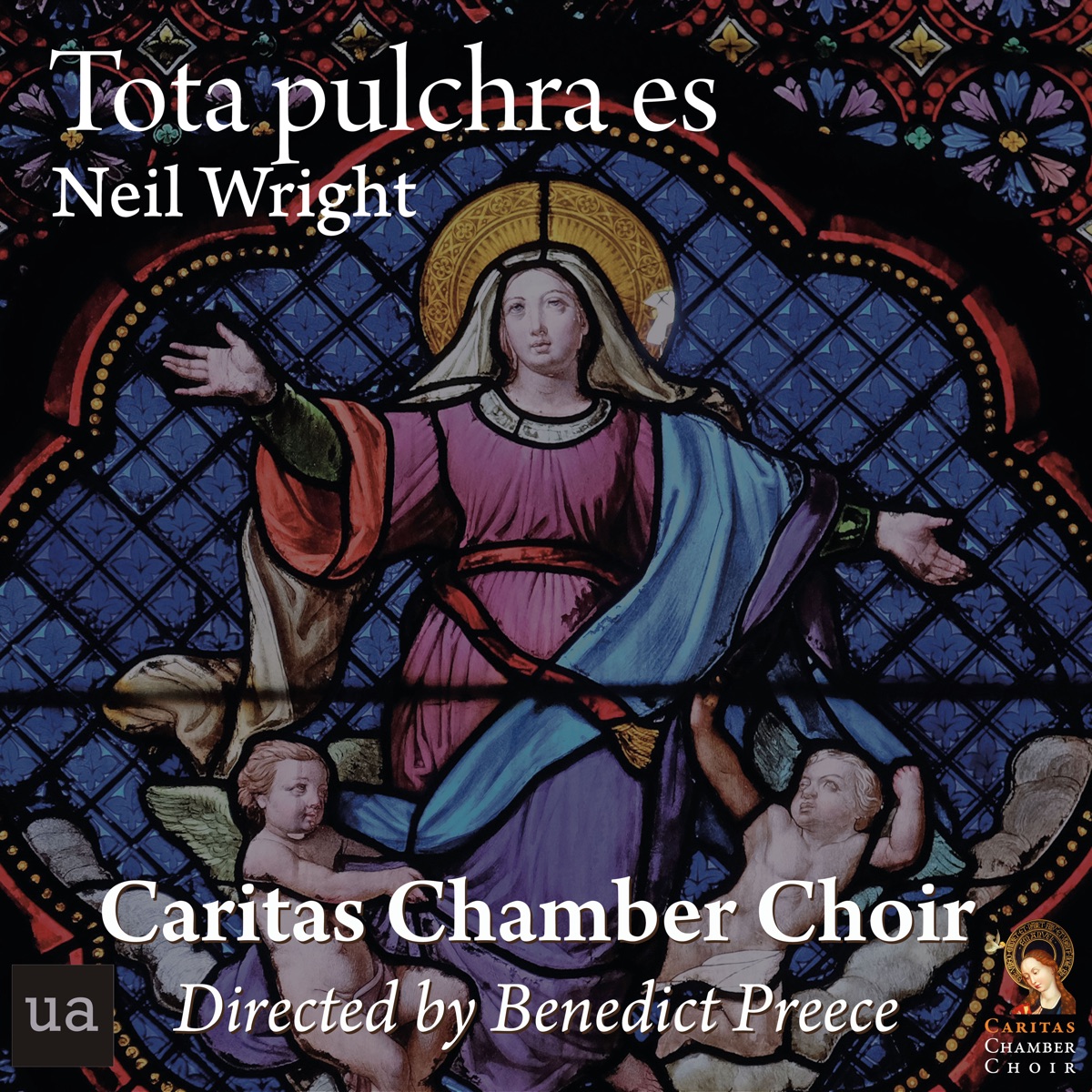 Wright: Tota Pulchra es - Single by Caritas Chamber Choir & Benedict Preece album cover