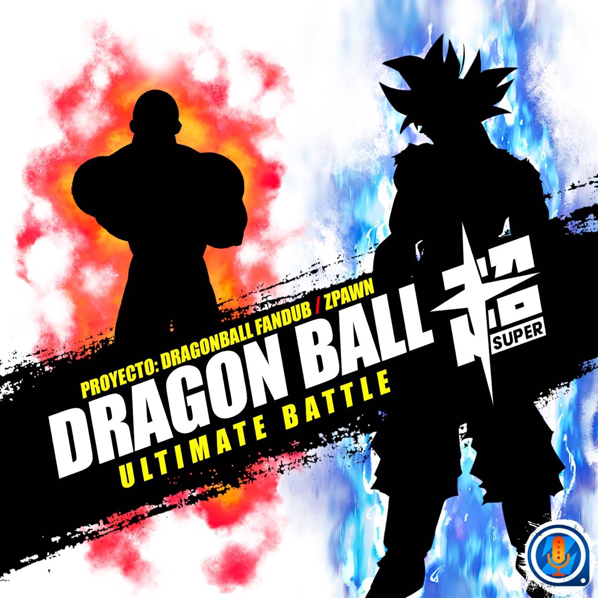 Ultimate Battle (From "Dragon Ball Super") - Single by Proyecto: DragonBall FanDub & Zpawn album cover