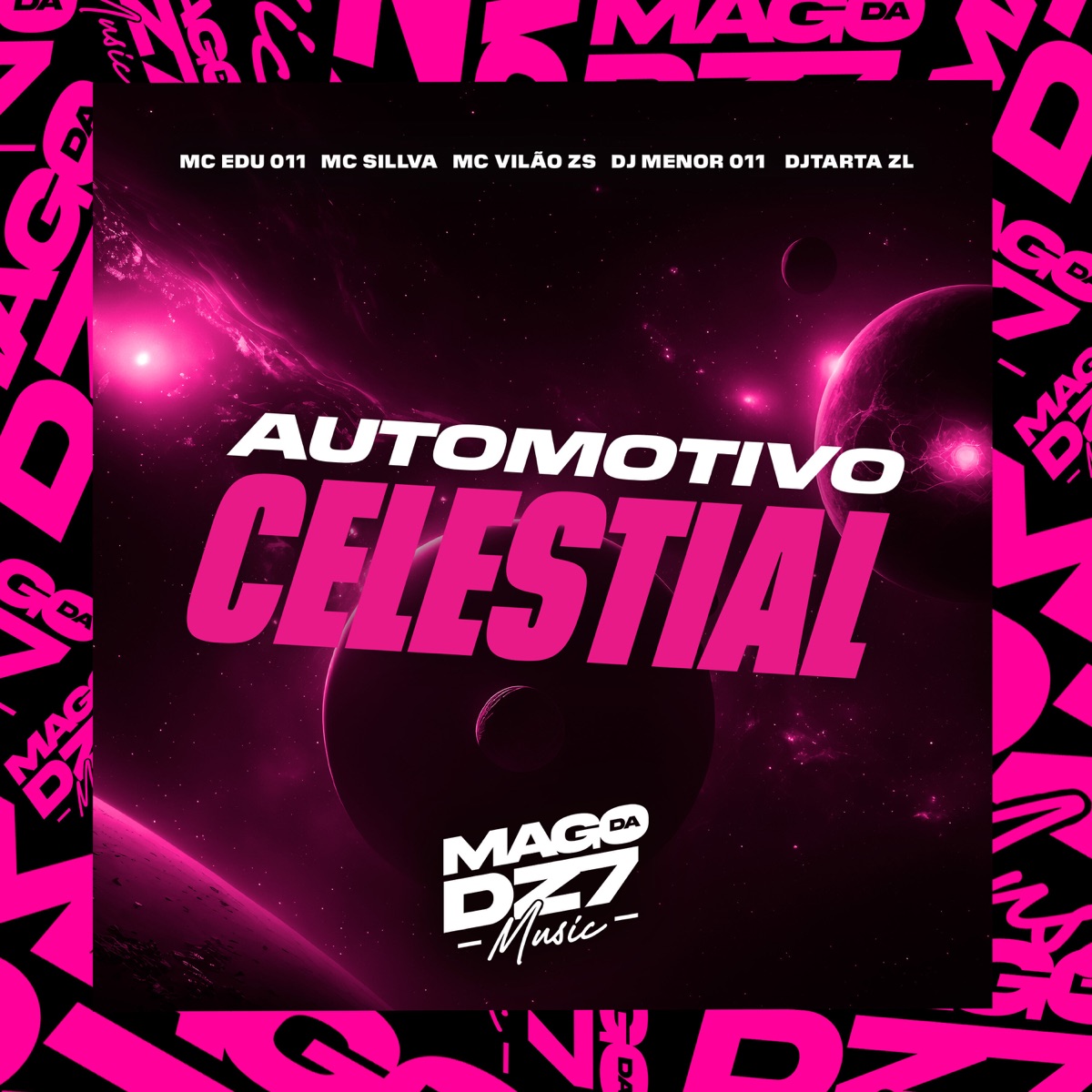 Automotivo Celestial (feat. MC SILLVA & MC VILÃO ZS) - Single by MC EDU 011, DJ MENOR 011 & DJ TARTA ZL album cover
