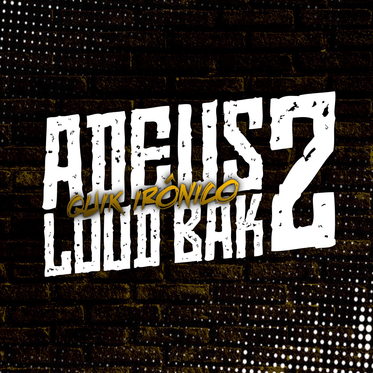 Adeus Loud Bak, Pt. 2 - Single by Quik Ironico album cover