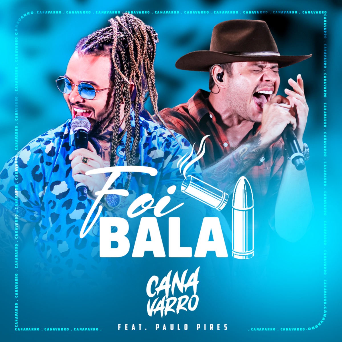 Foi Bala (Ao Vivo) [feat. Paulo Pires] - Single by Canavarro album cover