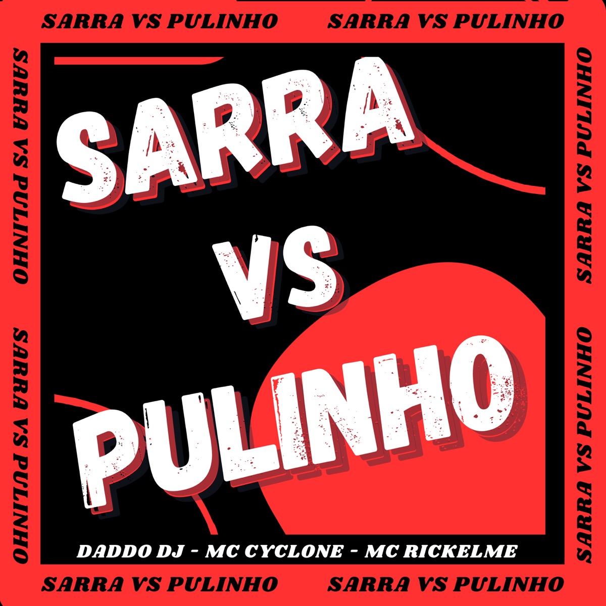 Sarra Vs Pulinho - Single by Daddo DJ, Mc Cyclone & Mc Rickelme album cover