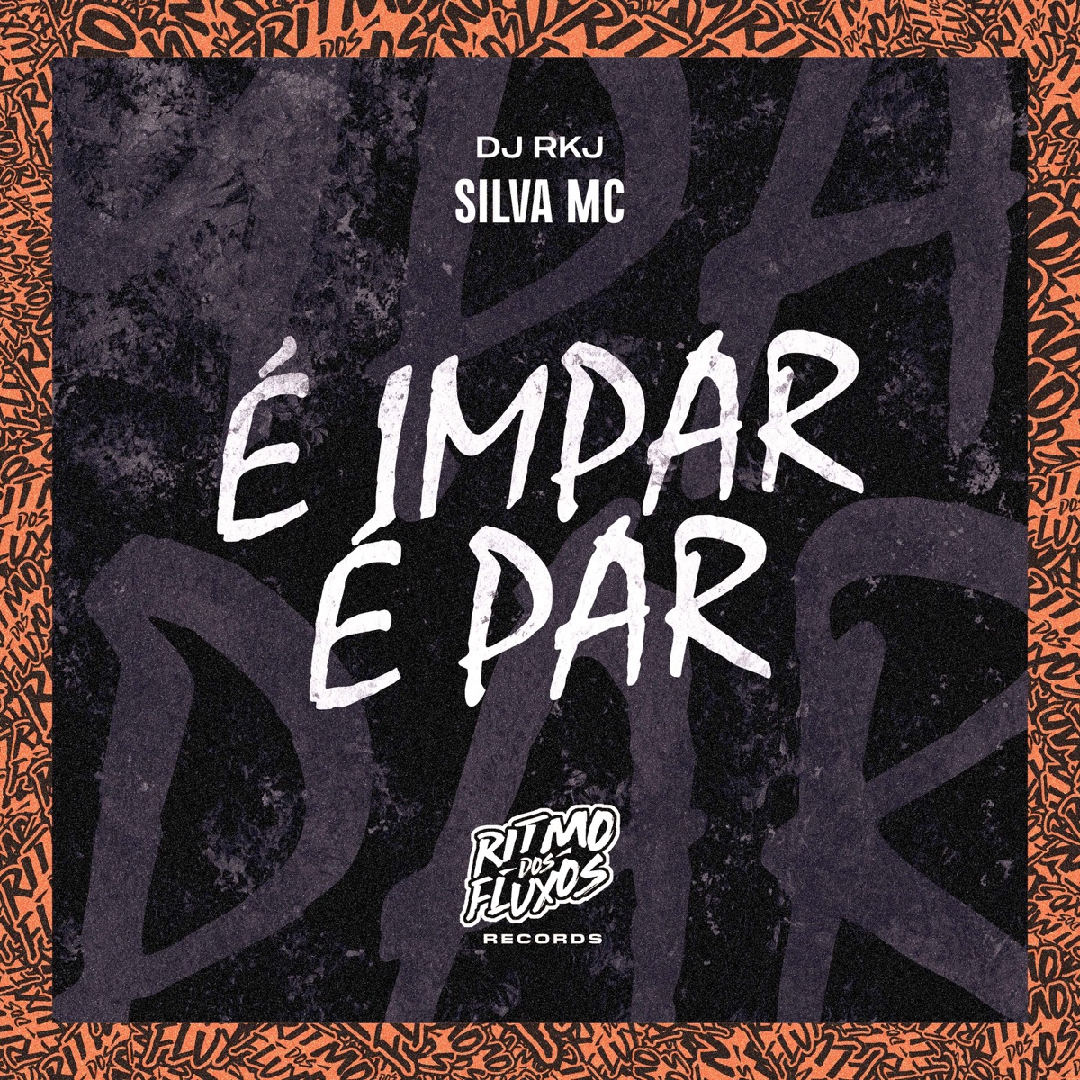 É Impar É Par - Single by DJ RKJ & Silva MC album cover