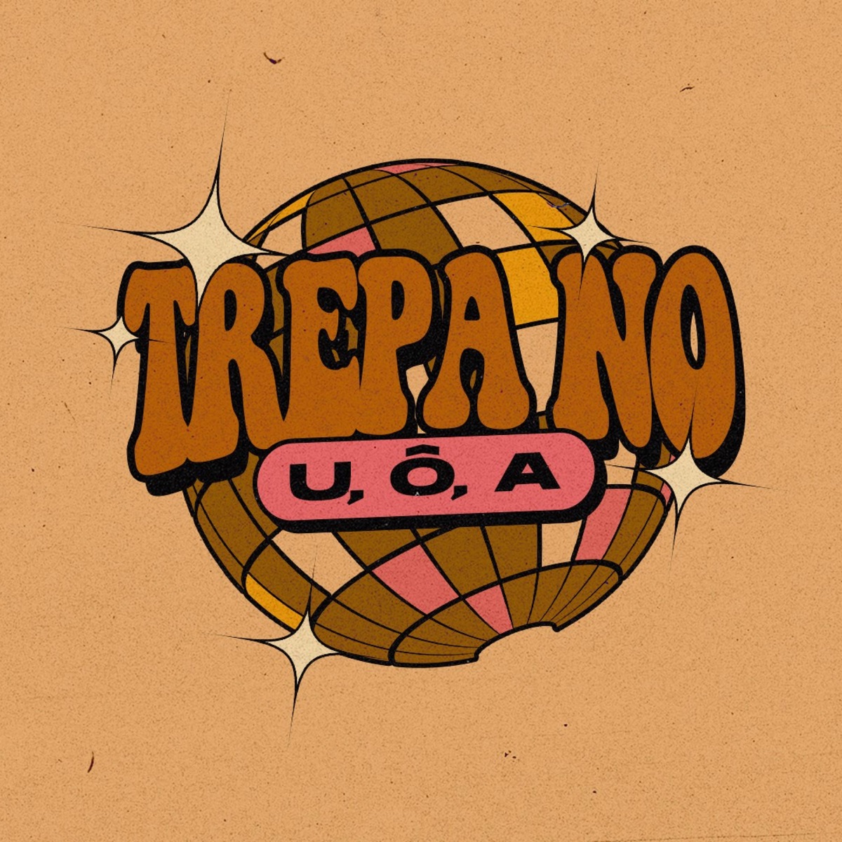 TREPA NO U, Ô, A - Single by DJ Stizi album cover
