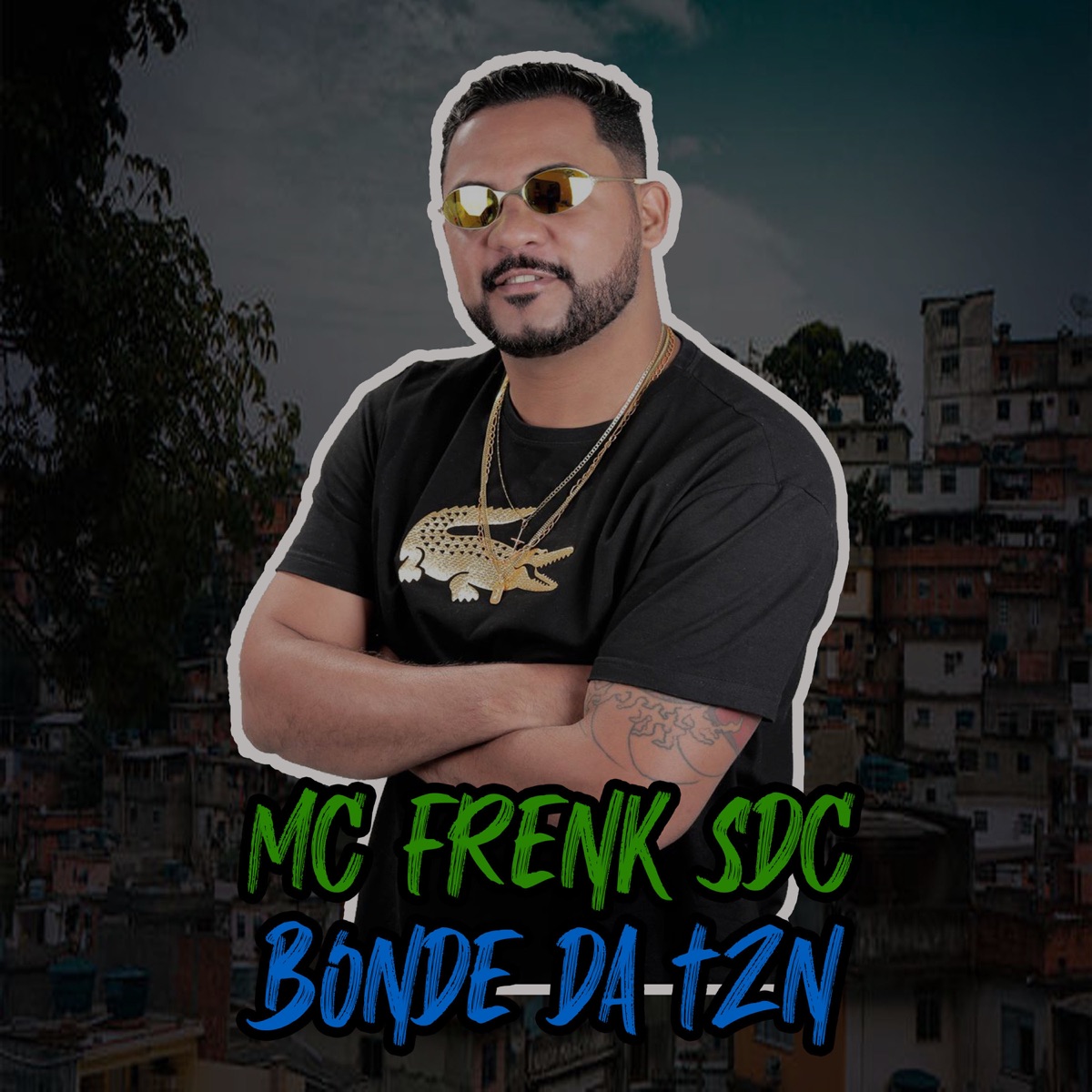 Bonde da Tzn - Single by Mc Frenk SDC album cover