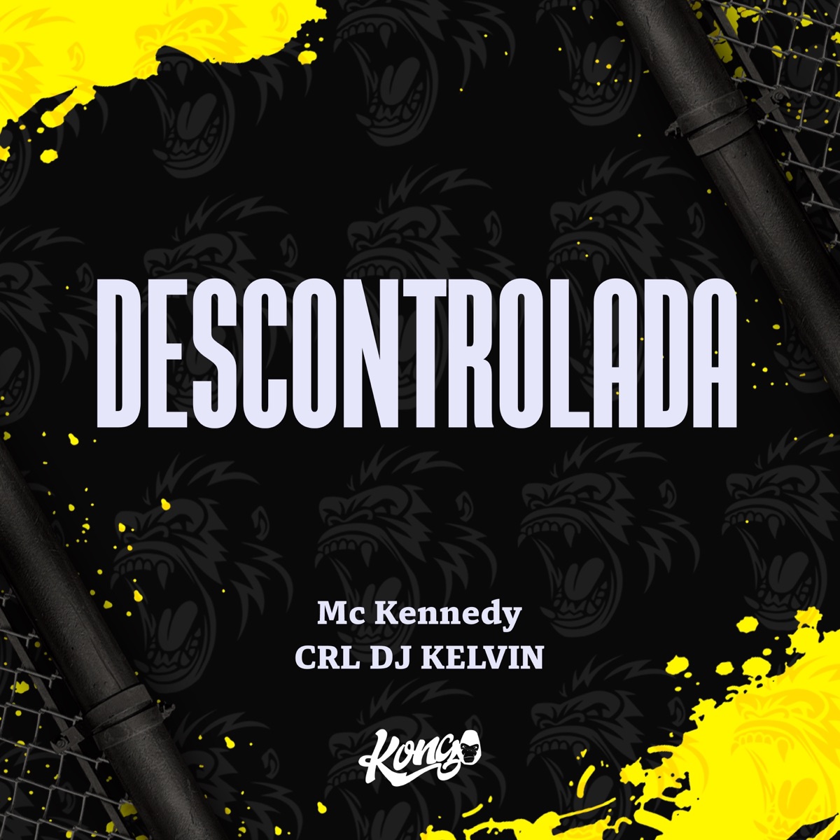 Descontrolada - Single by MC Kennedy & CRL DJ KELVIN album cover