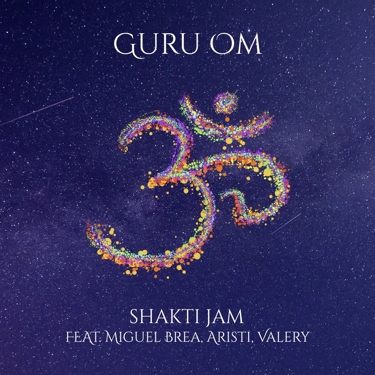 Guru Om (feat. Aristi, Miguel Brea & Valery) - Single by Shakti Jam album cover
