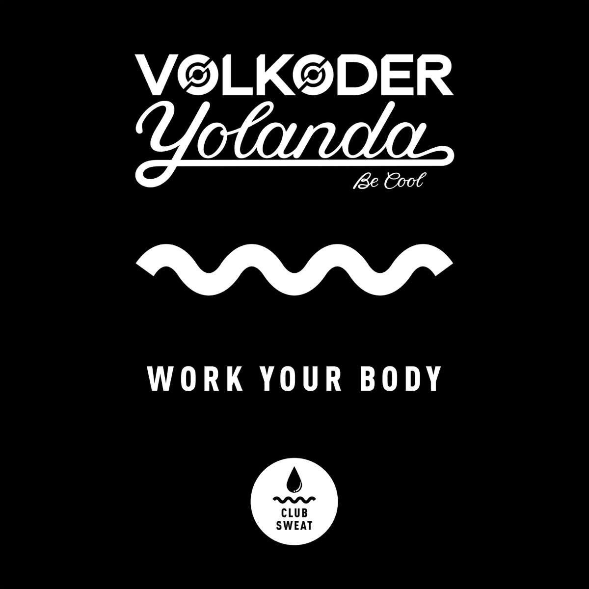 Work Your Body - Single by Volkoder & Yolanda Be Cool album cover