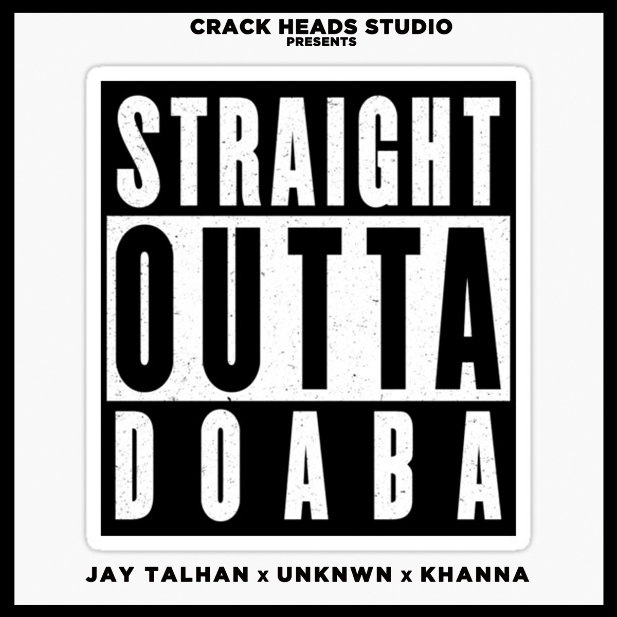 Straight Outta Doaba (feat. Khanna & Unknwn) - Single by Jay Talhan album cover