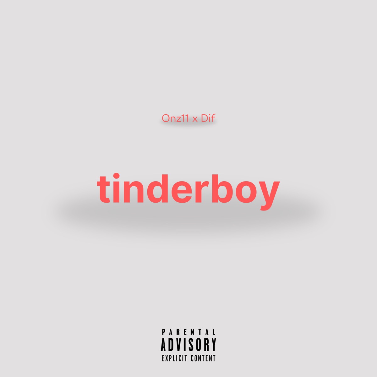Tinderboy - Single by Onz11 & Diferency4go album cover
