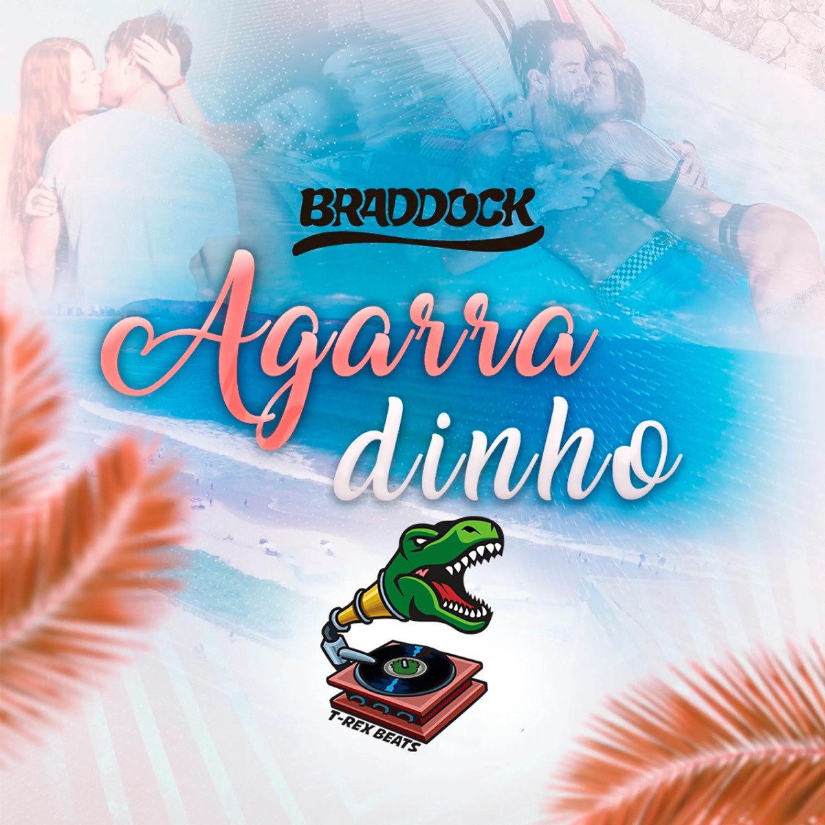 Agarradinho - Single by T-Rex & Brad Savage album cover