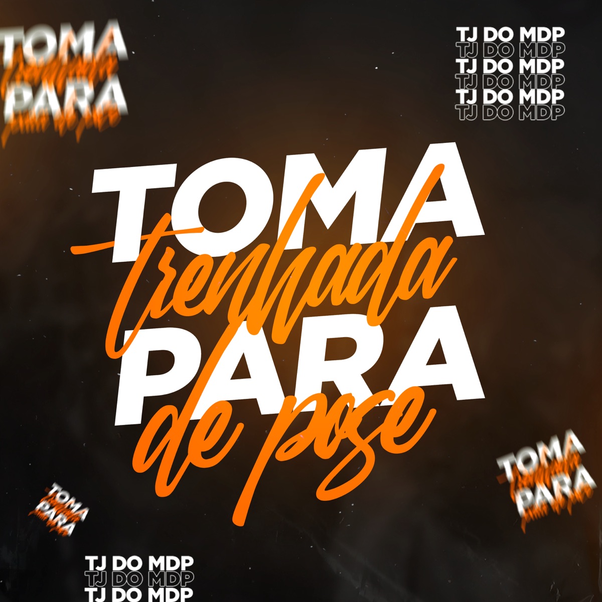 Toma Trenhada, para de Pose - Single by DJ TJ DO MDP & MC Fahah album cover