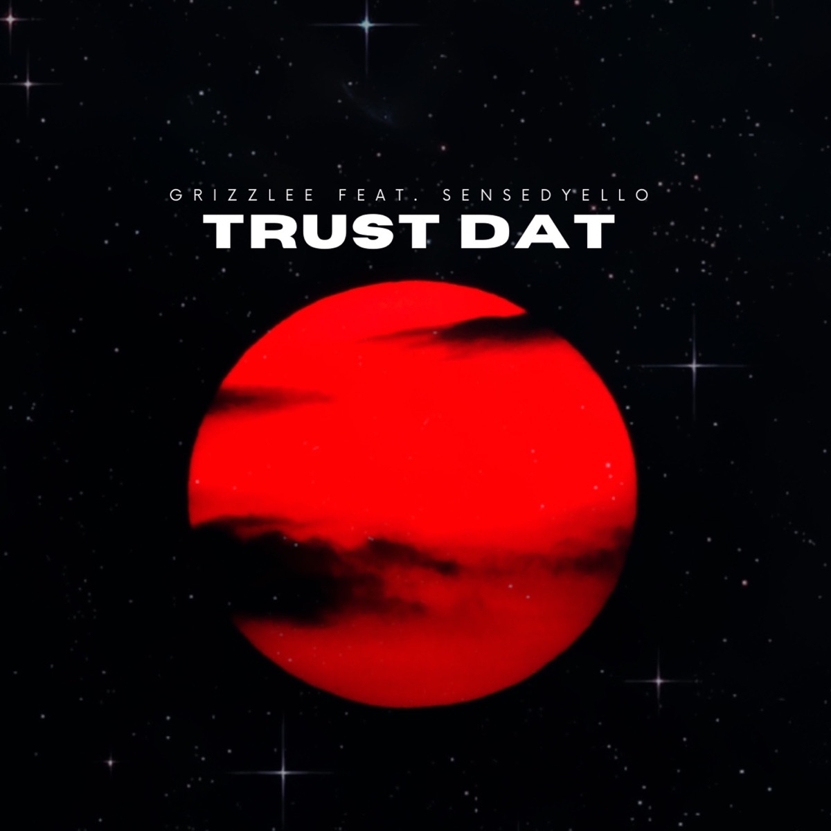 Trust Dat (feat. senseDyello) - Single by Grizzlee album cover