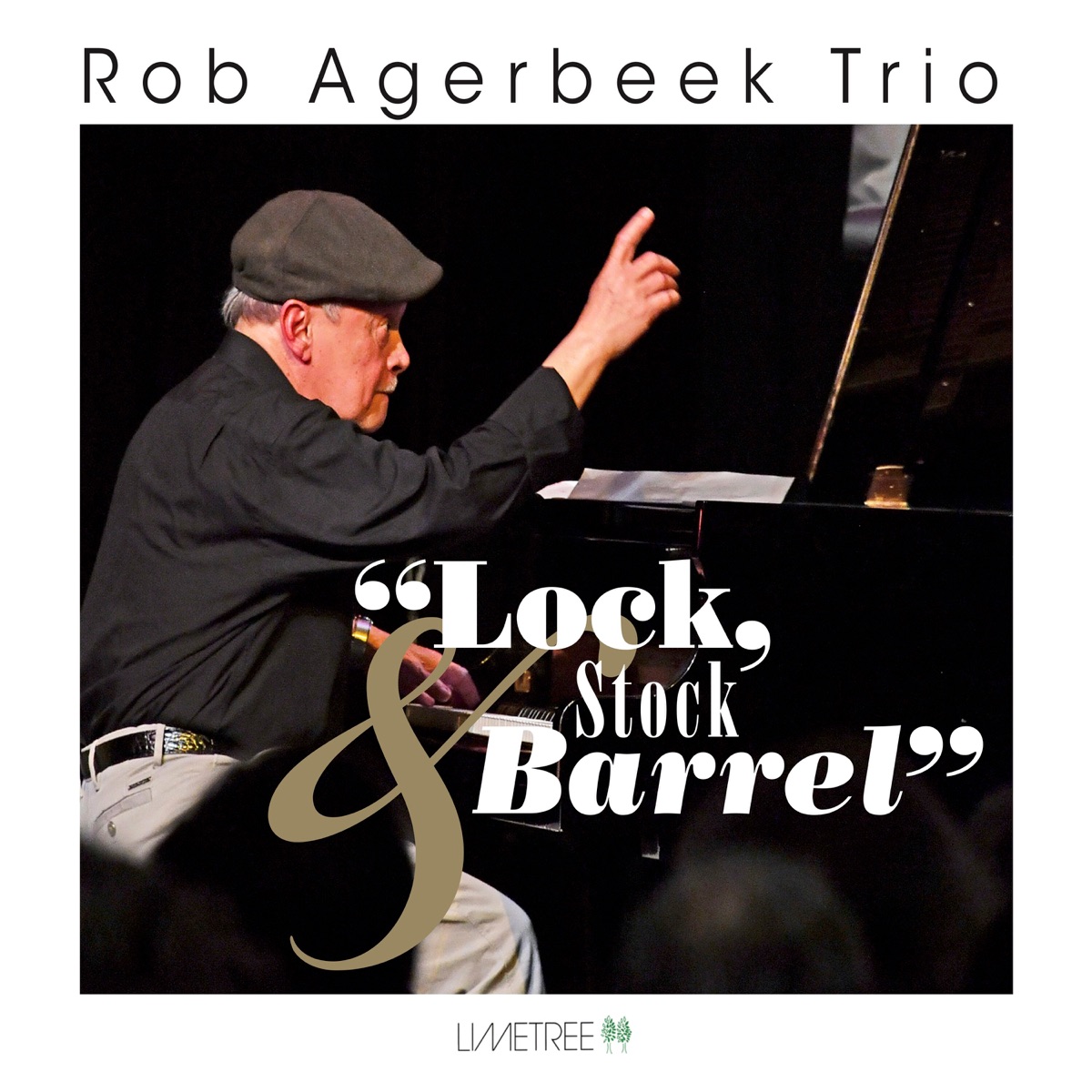 Lock, Stock & Barrel by Rob Agerbeek Trio album cover