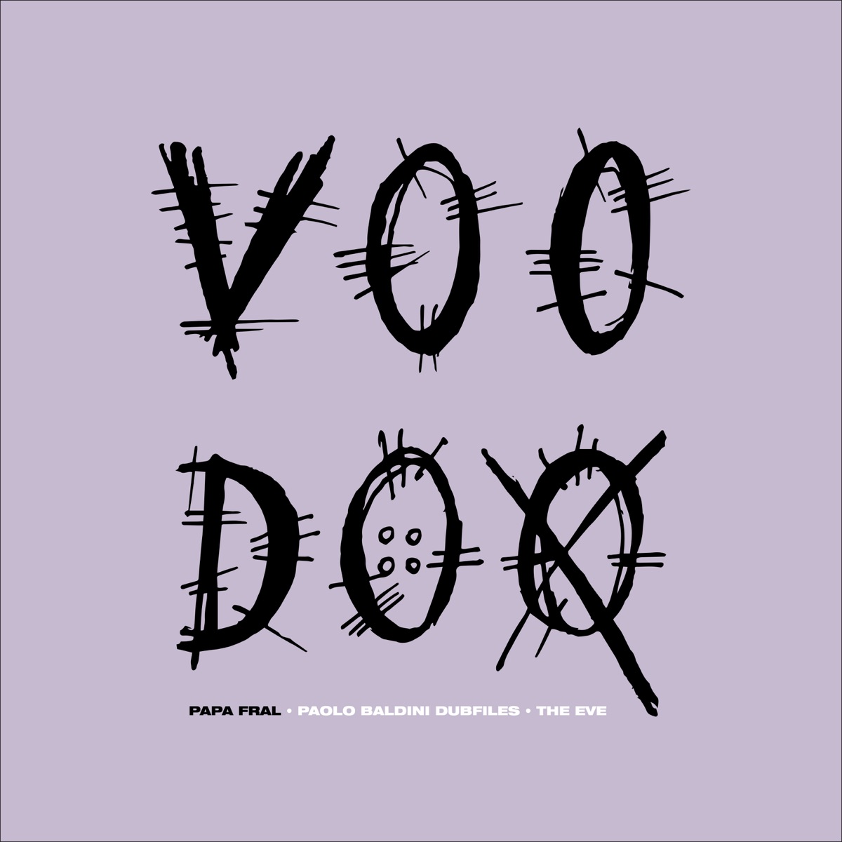 VOODOO - EP by Papa Fral, Paolo Baldini DubFiles & The Eve album cover
