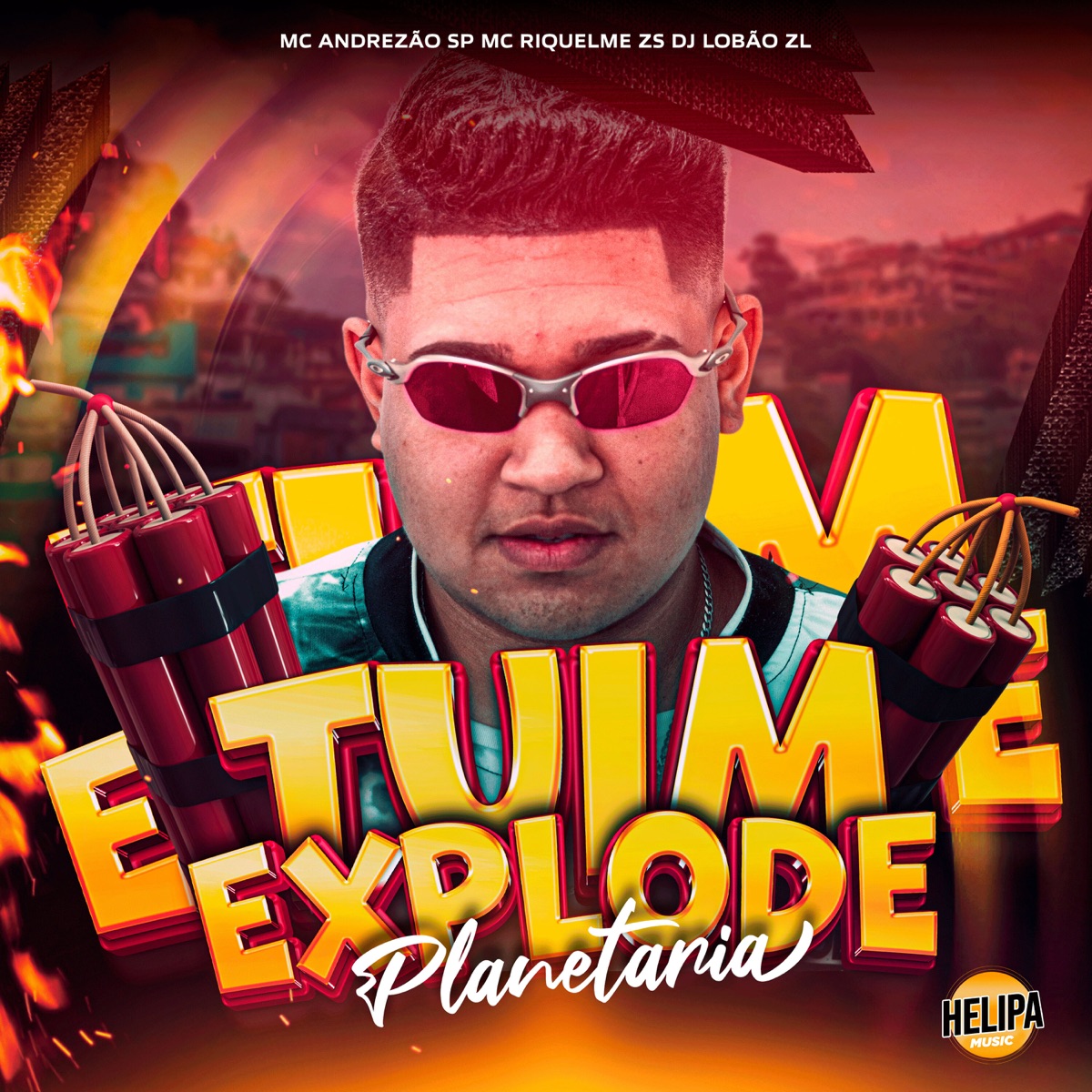 Tuim Explode Planetaria - Single by MC ANDREZÃO SP, MC RIQUELME ZS & DJ Lobão ZL album cover