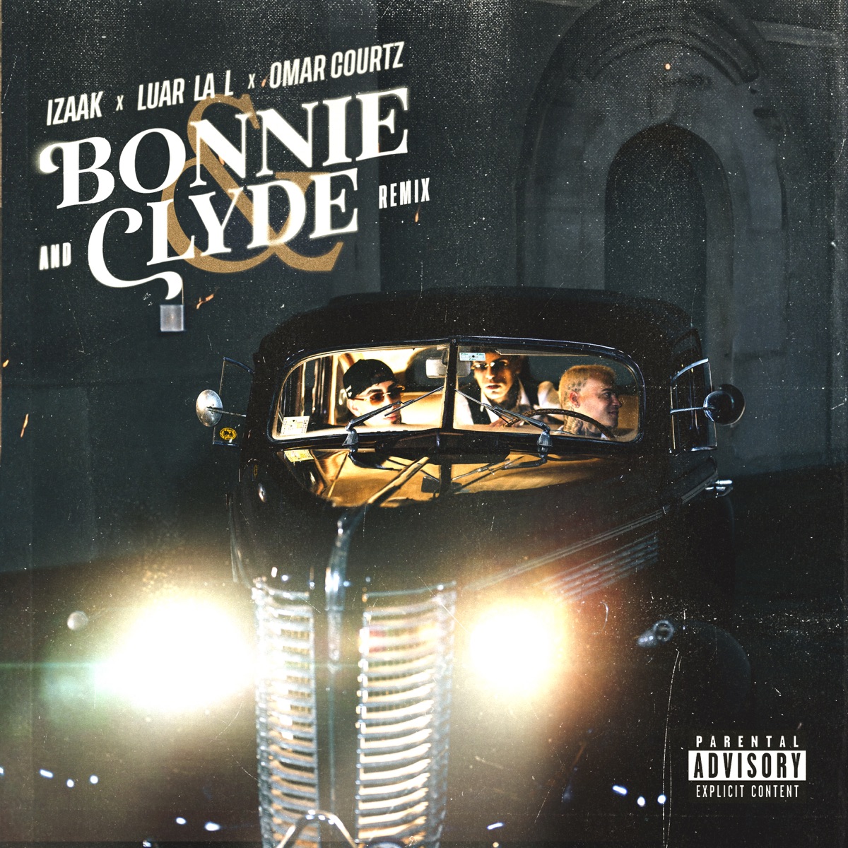BONNIE AND CLYDE (REMIX) - Single by iZaak, Luar La L & Omar Courtz album cover