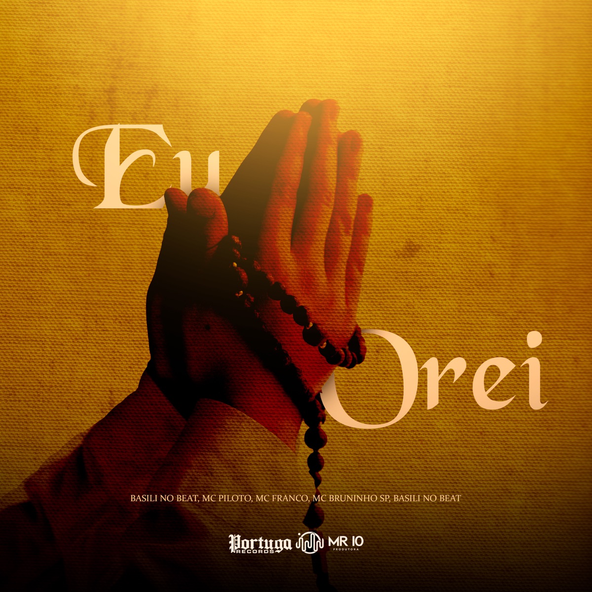 Eu Orei (feat. Mc Bruninho SP) - Single by MC PILOTO, Basili no Beat & Mc Franco album cover
