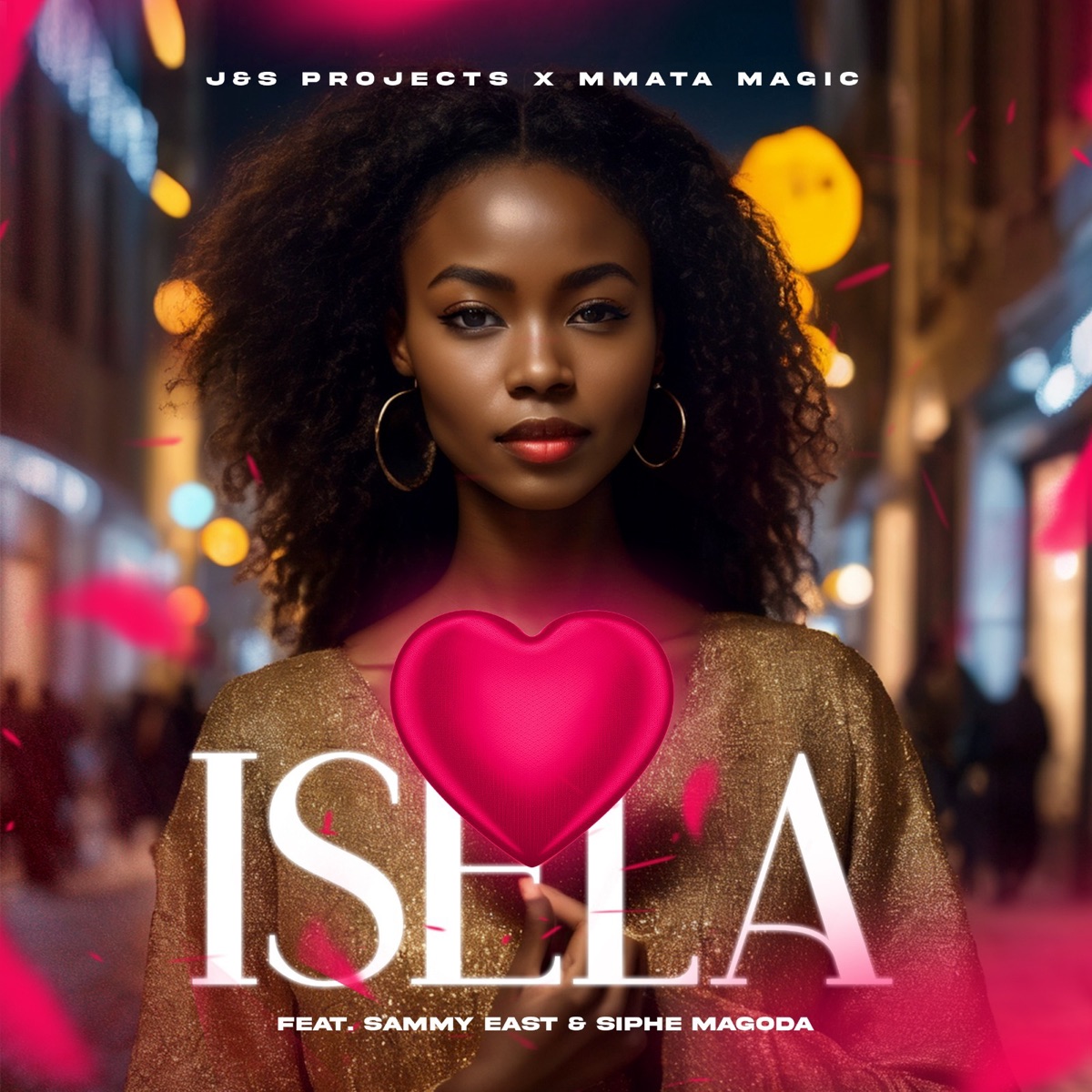Isela (feat. Sammy East & Siphe Magoda) - Single by J &S Projects & Mmata Magic album cover