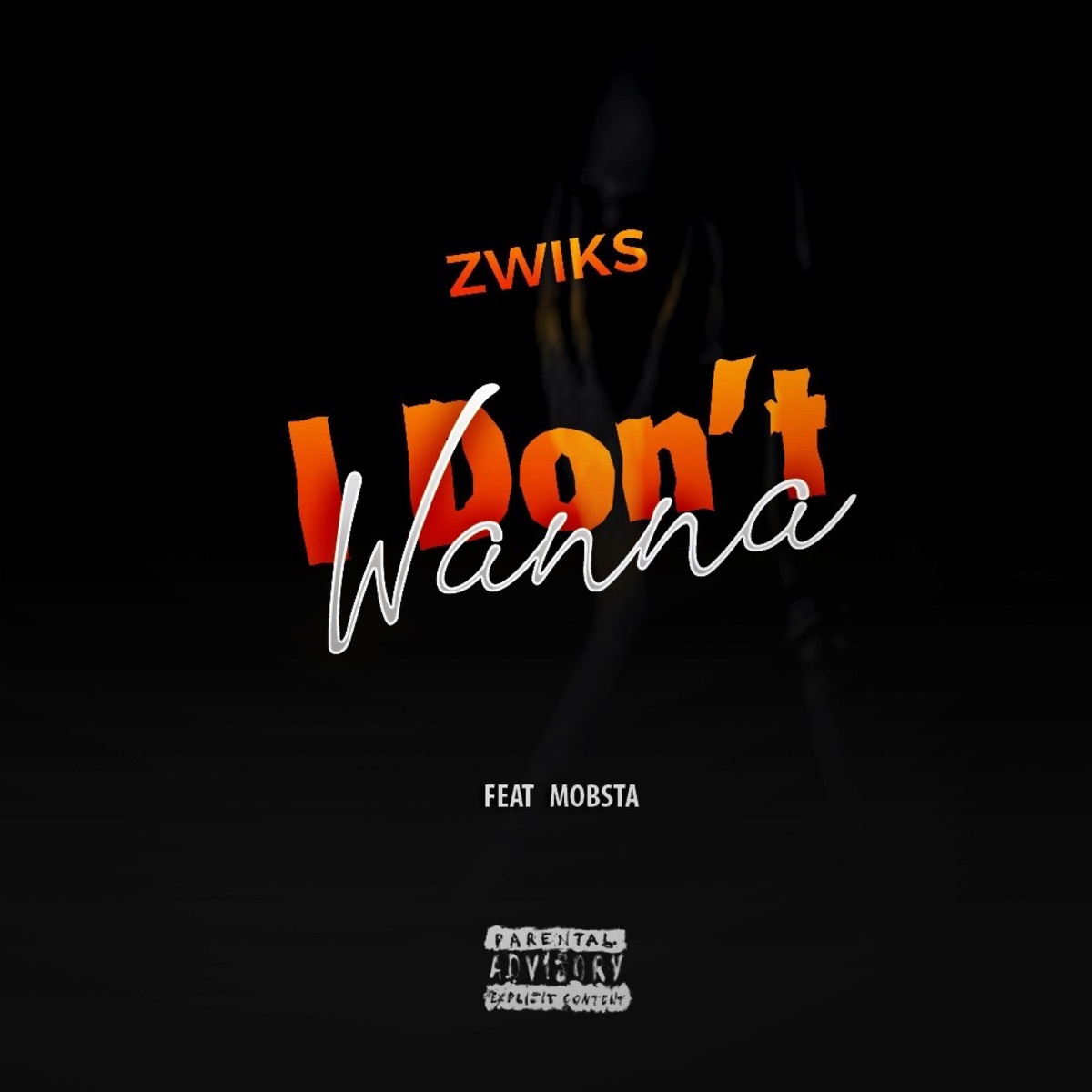 I don't wanna (feat. Mobsta) - Single by Zwiks album cover