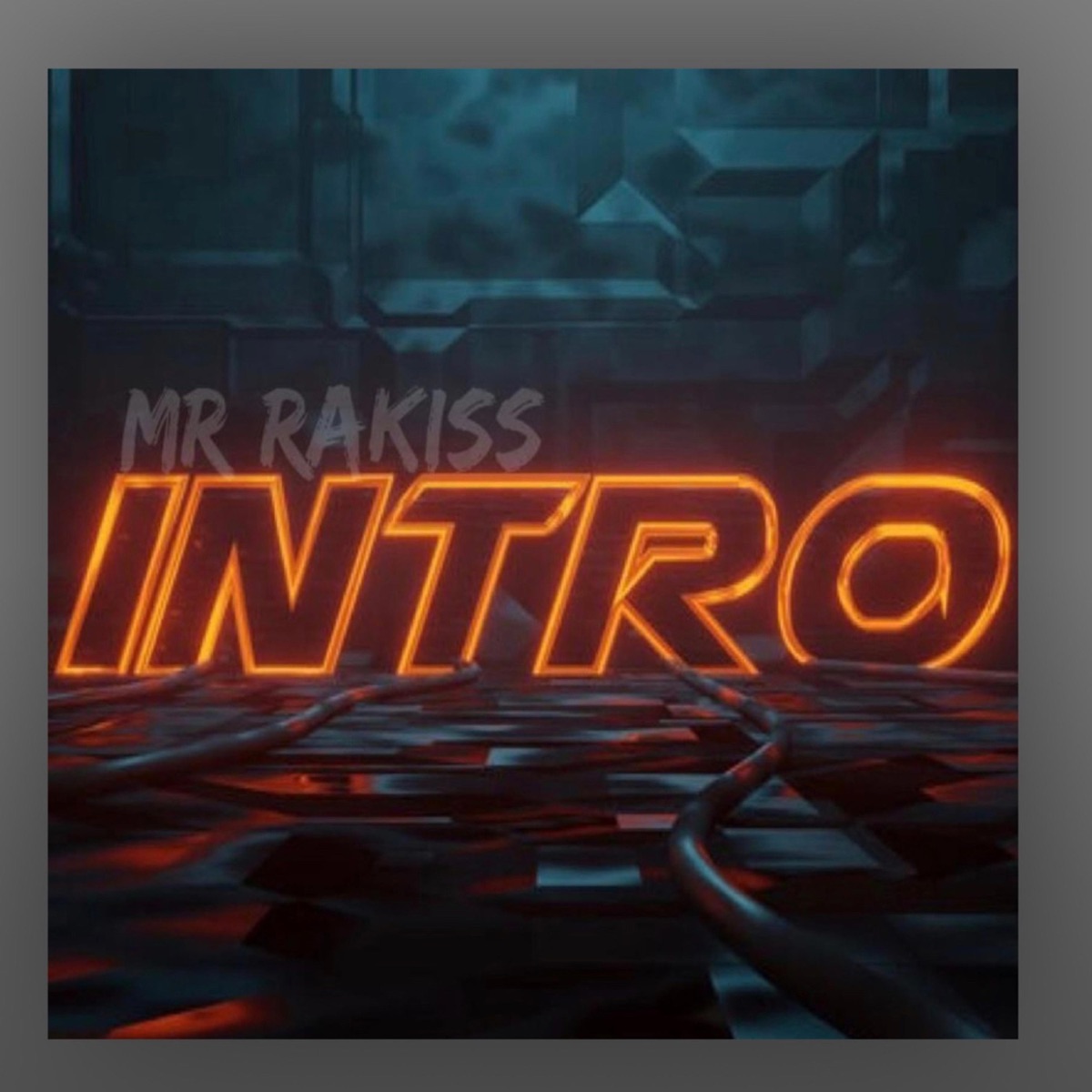 Intro - Single by Mr Rakiss album cover