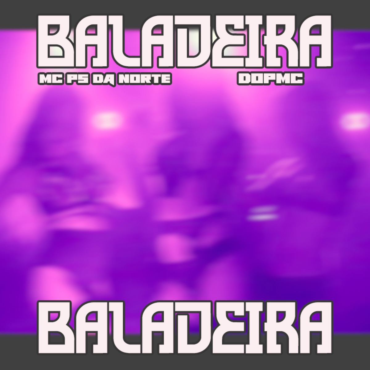 Baladeira - Single by DOP MC & Mc Ps Da norte album cover