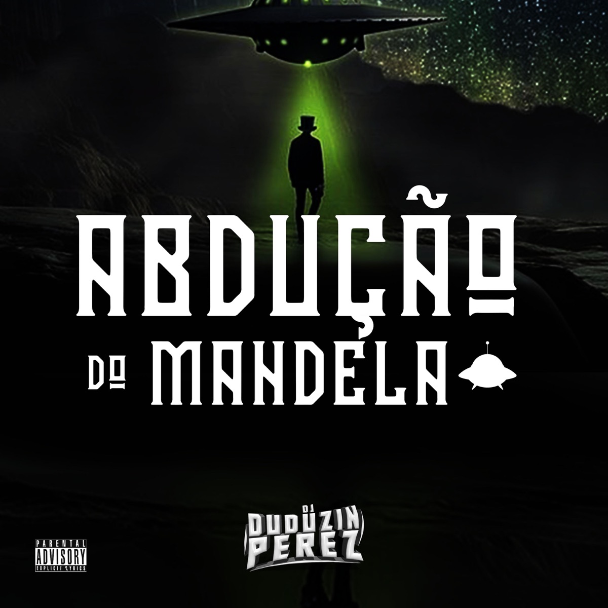 Abdução do Mandela (feat. MC GW & Mc Pedrin do Engenha) - Single by DJ Duduzin Perez album cover