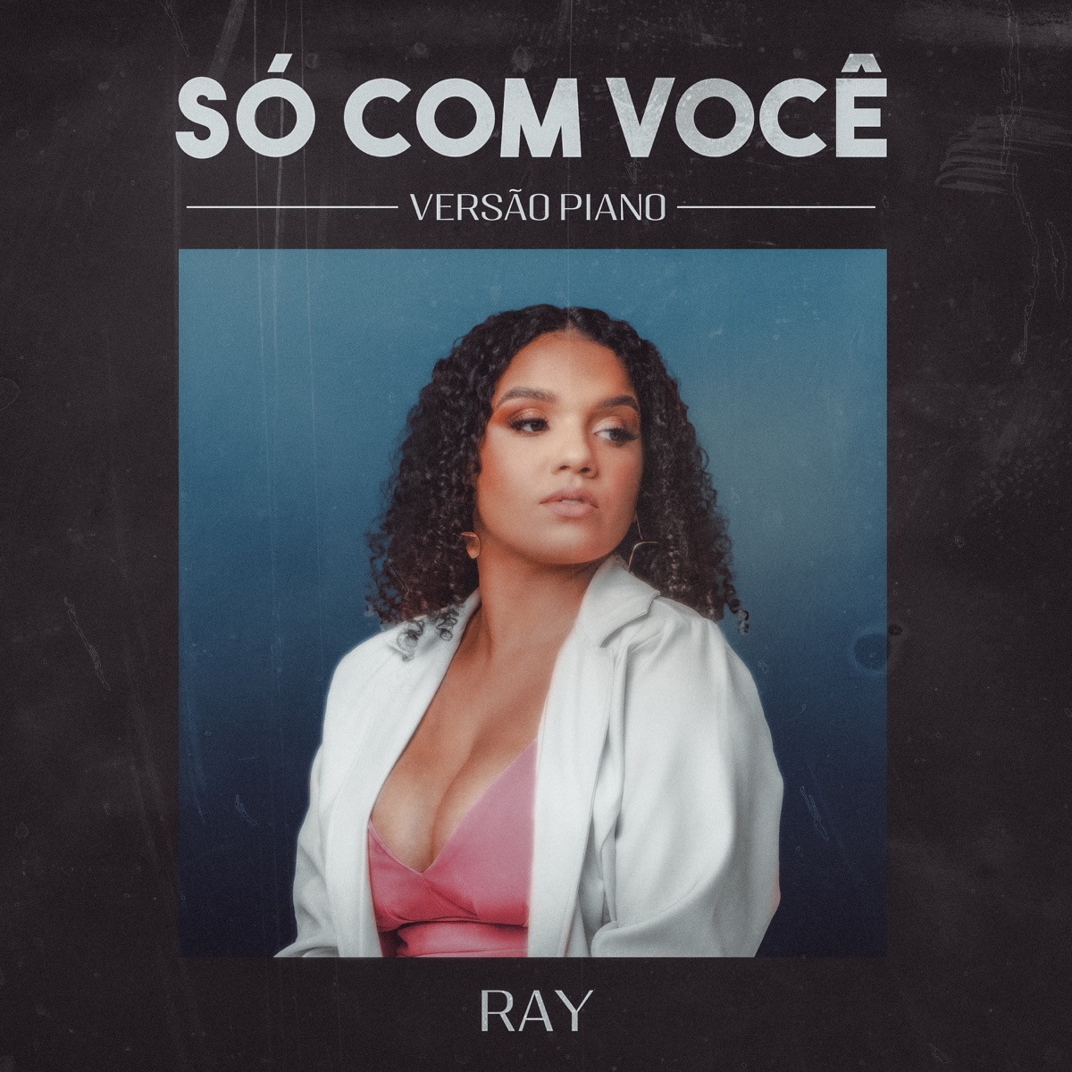 Só Com Você (Versão Piano) - Single by RAY & Betta Play album cover