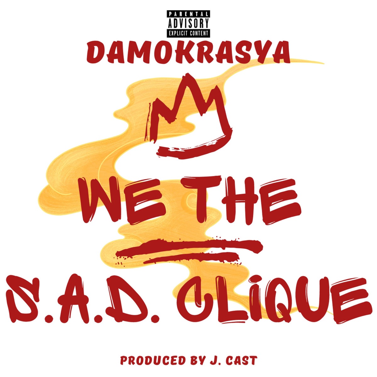 We The S.A.D. Clique - Single by Damokrasya album cover