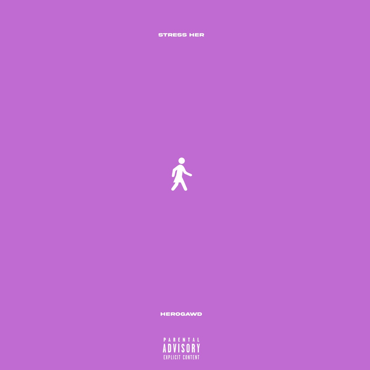 Stress Her - Single by HeroGawd album cover