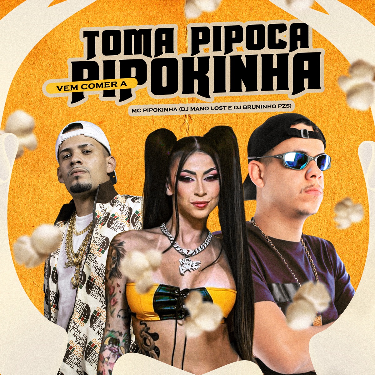 Toma Pipoca, Vem Comer a Pipokinha - Single by Dj Bruninho Pzs, Dj Mano Lost & MC Pipokinha album cover