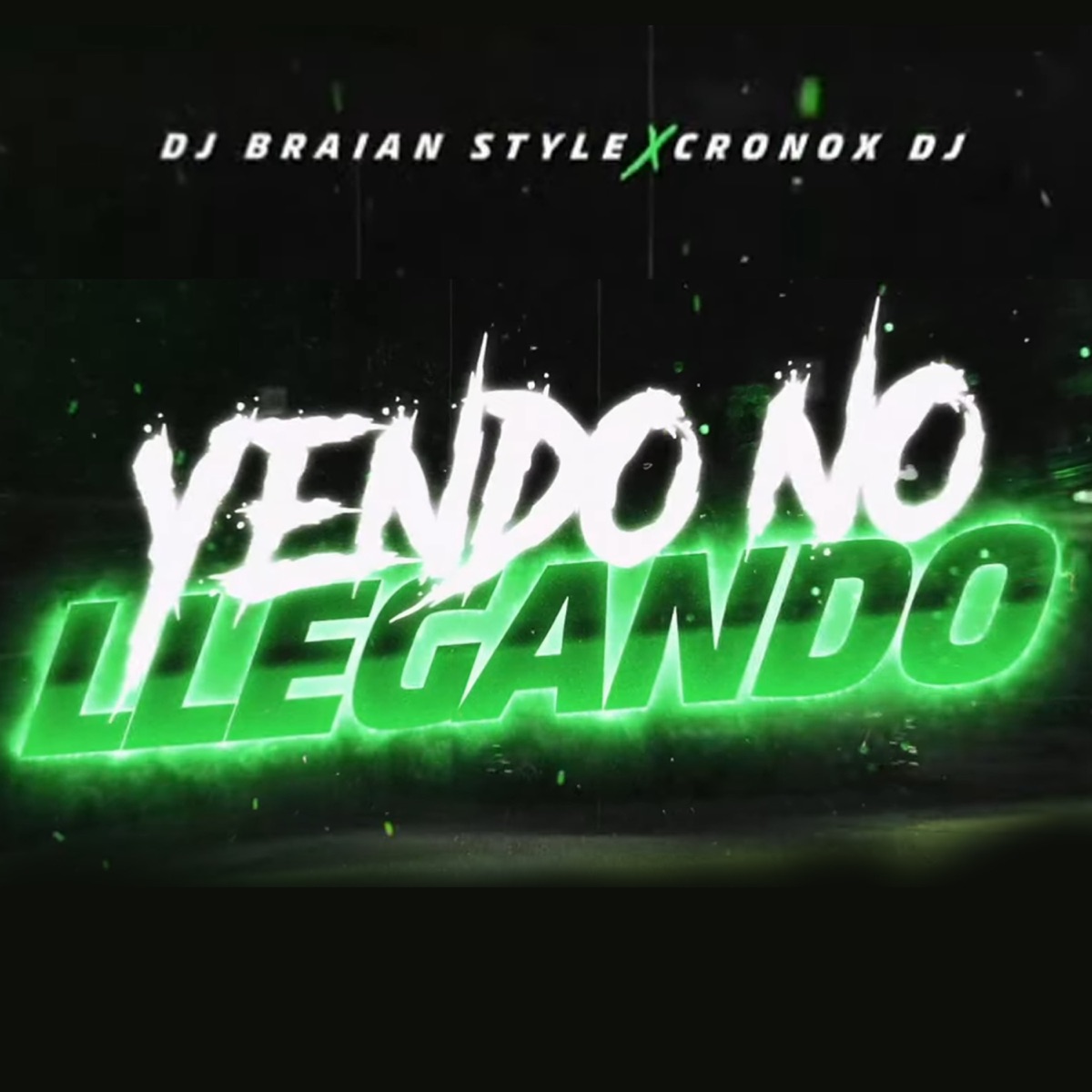 Yendo no, Llegando (Remix) - Single by DJ BRAIAN STYLE & DJ Cronox album cover