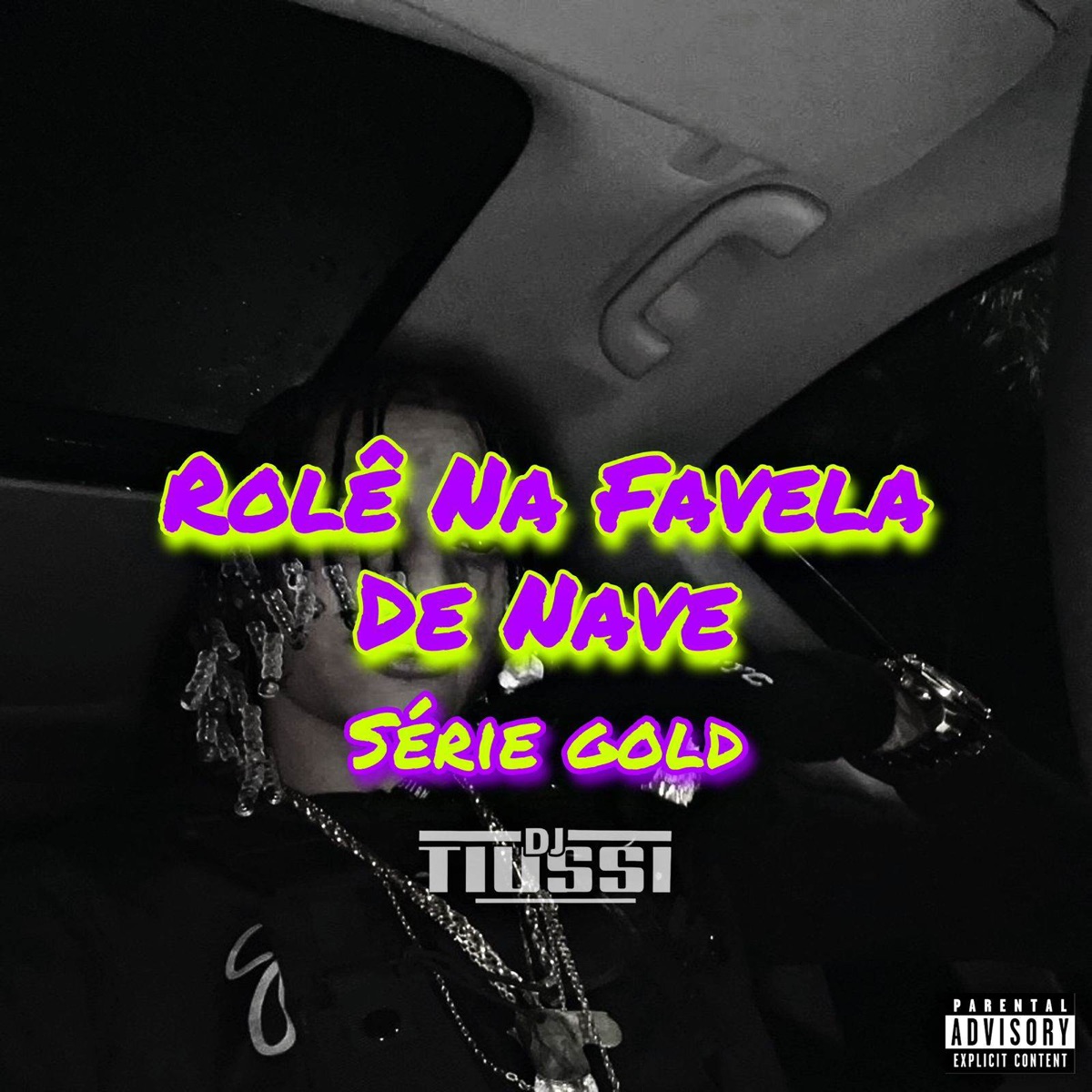 Rolê Na Favela De Nave / Serie Gold - Single by DJ TIUSSI & Funk SÉRIE GOLD album cover