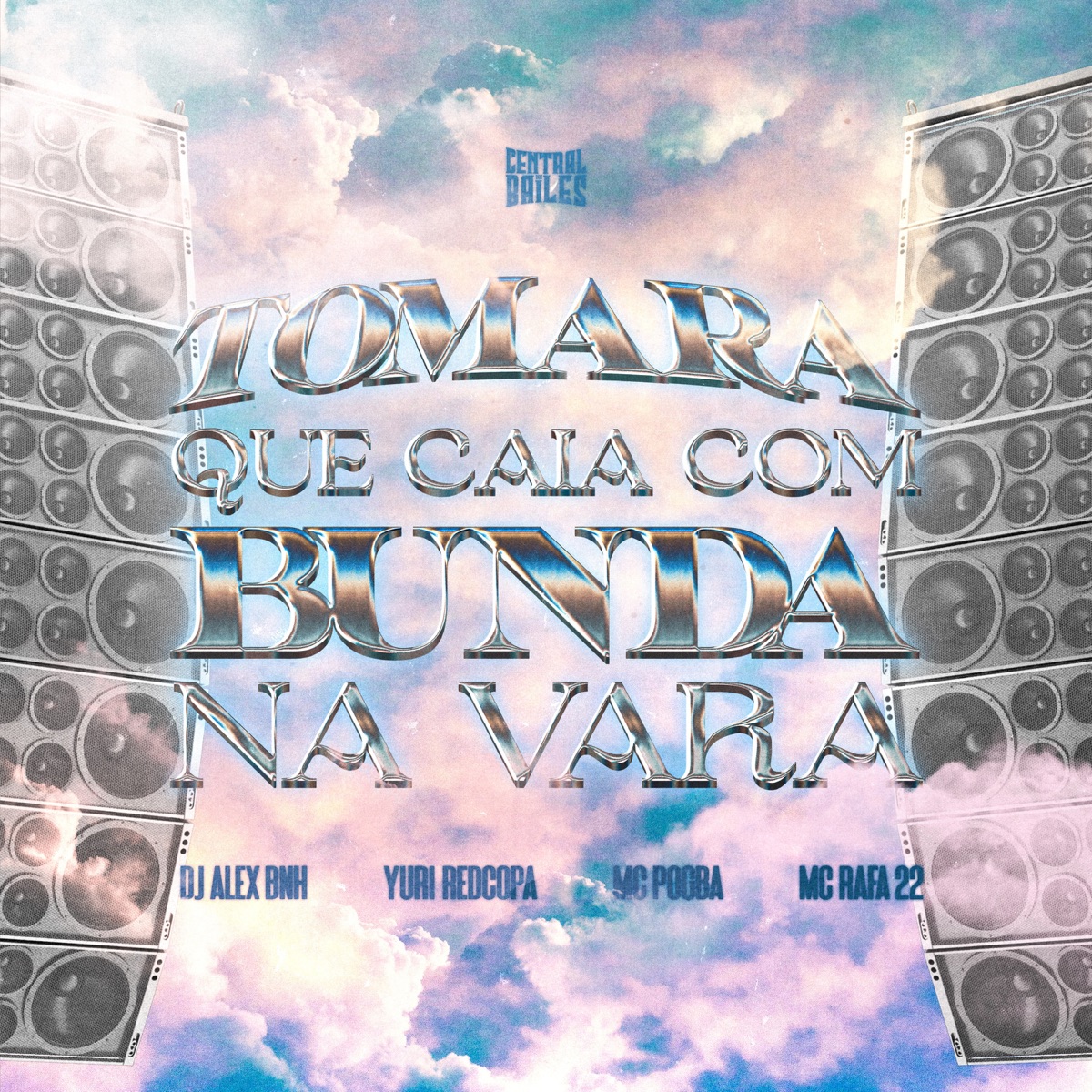 Tomara Que Caia Com A Bunda Na Vara (feat. MC Pogba) - Single by Dj Alex BNH, Yuri Redicopa & MC Rafa 22 album cover