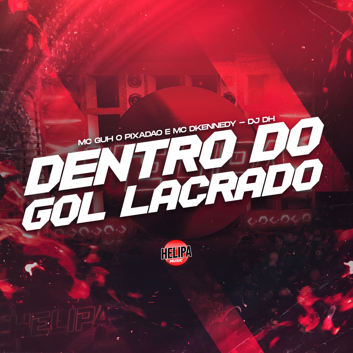 Dentro do Gol Lacrado - Single by MC DKENNEDY, MC Guuh o pixadão & DJ DH album cover
