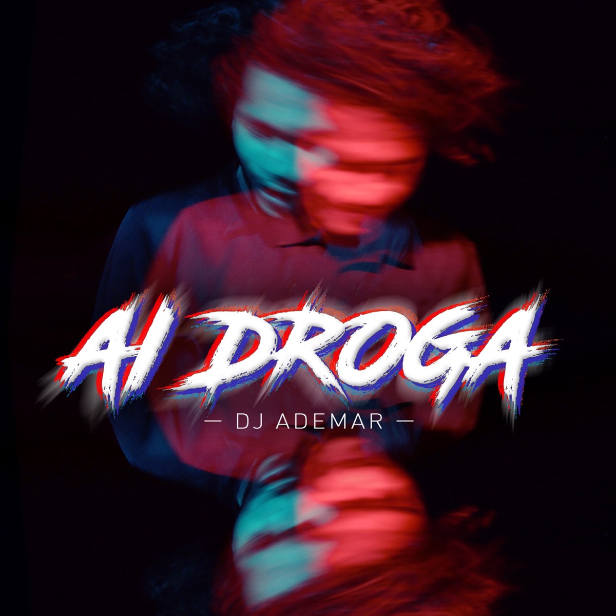 Ai Droga - Single by DJ Ademar album cover